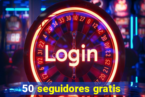 50 seguidores gratis